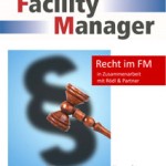 Der Facility Manager Spezial Recht im FM